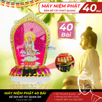 Máy Niệm Phật Quan Âm 40 Bài Đèn Phát Quang Sử Dụng Phòng Thờ, Đình, Chùa… Sử Dụng Điện Trực Tiếp 220V Phụ Kiện Bền Bỉ Ít Hỏng Hóc