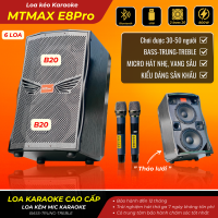 Loa Kéo Karaoke MTMAX E8Pro 2 bass 20 + 2 middle 10 cm + 2 Treble Neodium 3 Đường Tiếng Công Suất Đến 800W Chơi Được 30-50 Người Dùng Thử Miễn Phí 7 Ngày, Bảo Hành Đến 12 Tháng