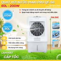 Quạt Điều Hòa Hơi Nước MAKI PRO QF58 Dung Tích 60 Lít  Công suất 200W 4 Bánh Xe Di Chuyển Diện Tích Làm Mát Đến 60m2