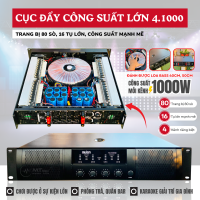 Cục Đẩy Công Suất Lớn 4.1000 Trang Bị 80 Sò, 16 Tụ Lớn, Công Suất Mỗi Kênh 1000W, Đánh Được Loa Bass 40CM, 50Cm, Phù Hợp Cho Sự Kiện Lớn, Quán Bar, Quán Cà Phê, Dàn Âm Thanh Gia Đình