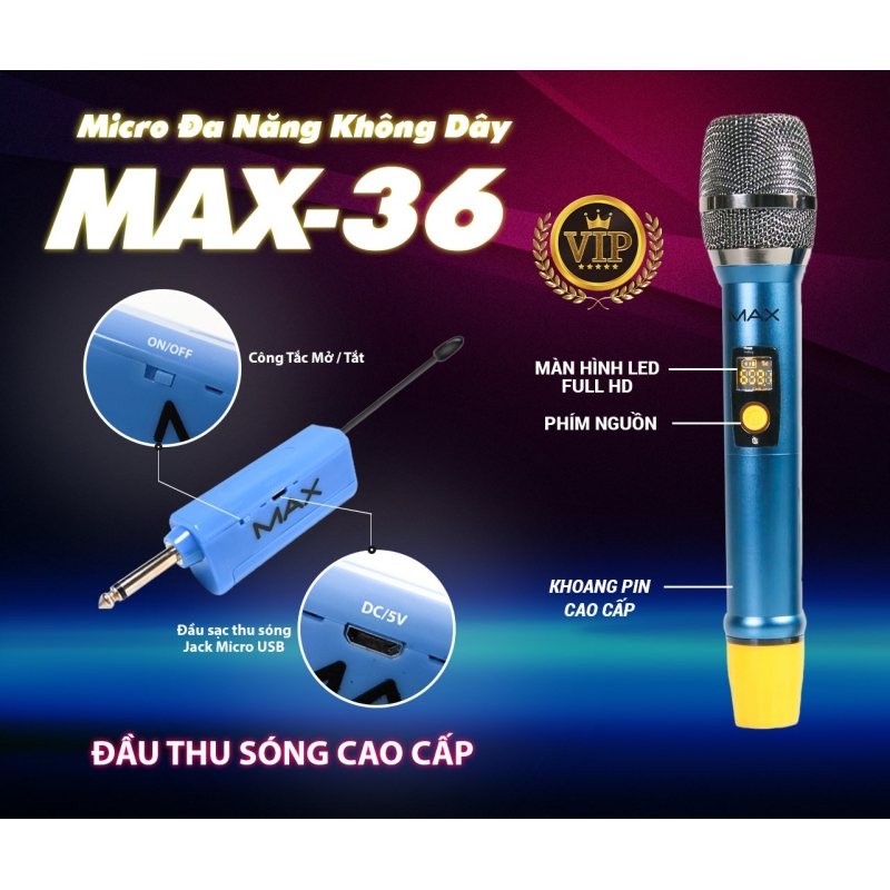 Micro không dây đa năng Max 36 - Hút âm tốt, chống hú hiệu quả - Sạc pin ngay trên mic