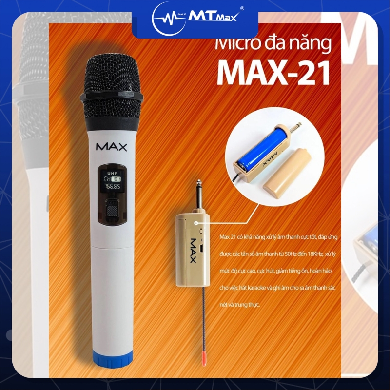 Micro không dây đa năng Max 21 - Micro không dây giá tốt, sử dụng cho mọi loại thiết bị âm thanh